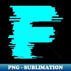 Letter F Letter Art - Special Edition Sublimation PNG File - Unlock Vibrant Sublimation Designs