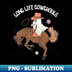 Long Live CowGhouls - Unique Sublimation PNG Download - Perfect for Sublimation Mastery