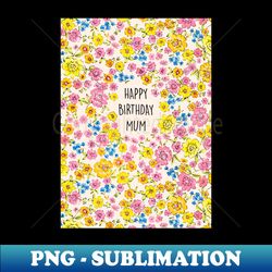 PRETTY MUMS BIRTHDAY - Signature Sublimation PNG File - Spice Up Your Sublimation Projects