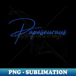 Papa Saurus - PNG Transparent Sublimation Design - Perfect for Sublimation Mastery