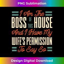 funny wife to husband gift from wife boss of this house - deluxe png sublimation download - reimagine your sublimation pieces