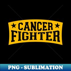 Cancer Fighter - dark - Decorative Sublimation PNG File - Create with Confidence