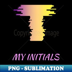 Letter T Initials Unique Name T-Shirt - PNG Transparent Sublimation File - Bold & Eye-catching
