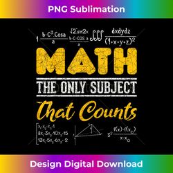 funny math geek math the only subject that counts nerd math - futuristic png sublimation file - crafted for sublimation excellence