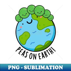 Peas On Earth Cute Veggie Peace Pun - Sublimation-Ready PNG File - Enhance Your Apparel with Stunning Detail