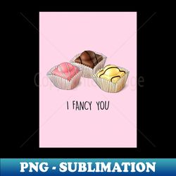 I FANCY YOU - Premium PNG Sublimation File - Spice Up Your Sublimation Projects