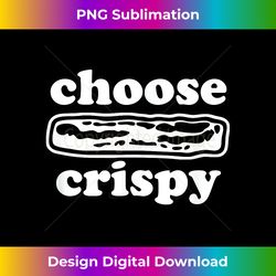Crispy Bacon Best - Bohemian Sublimation Digital Download - Crafted for Sublimation Excellence