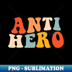 Retro Anti Hero - Professional Sublimation Digital Download - Transform Your Sublimation Creations