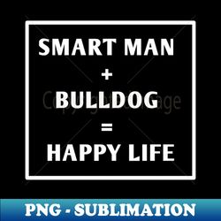 Bulldog Lover - Special Edition Sublimation PNG File - Perfect for Sublimation Art