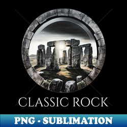 Ancient Prehistory - Classic Rock - Stonehenge - History - Digital Sublimation Download File - Stunning Sublimation Graphics