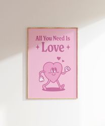 All You Need Is Love, Love Quote Poster, Digital Download Print, Retro Wall Art, Pink Heart Poster, Cute Wall Art, Trend