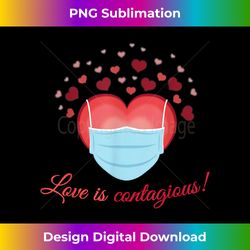 Valentines Day Gifts - Love is Contagious - Mask Over Face - Edgy Sublimation Digital File - Reimagine Your Sublimation Pieces