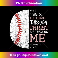 philippians 4 13 i can do all things christian baseball - chic sublimation digital download - customize with flair