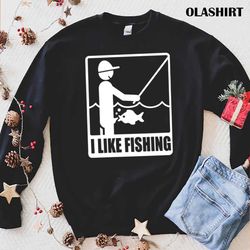 New I Like Fishing Funny Sports Comic Offensive Rude Shirt - Olashirt