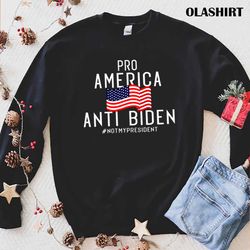New Pro-america Anti Biden Pro-trump Shirt , Trending Shirt - Olashirt