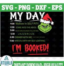 My Day Grinch SVG, My Day I'm Booked SVG, Grinch Schedule SVG, Christmas To-Do List, Christmas svg