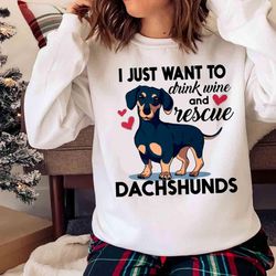 New I Just Want To Drink Wine And Rescue Dachshunds Shirt - Olashirt