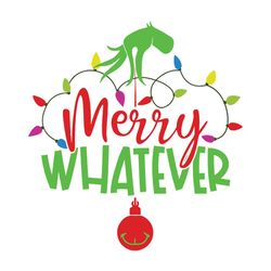 merry whatever the grinch svg, grinch christmas svg, christmas svg files, logo christmas svg, instant download