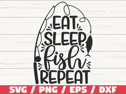 Eat Sleep Fish Repeat SVG, Cut File, Commercial use, Cricut