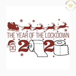 The Year Of The Lockdown 2020 Svg, Christmas Svg, Lockdown 2020 Svg, Santa Svg, Reindeer Svg, Snow Svg, Christmas 2020 S