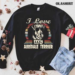 Dog Love I Love My Airedale Terrier Vintage Retro T-shirt - Olashirt