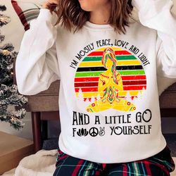 im mostly peace love and light and a little go f yourself womens shirt - Olashirt