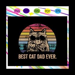 Best cat dad ever gift for Father, Fathers day svg, fathers day gift, fathers day lover, cat svg, cat lover, cat lover g