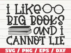I Like Big Books and I Cannot Lie SVG, Cut File, Cricut, Clip art