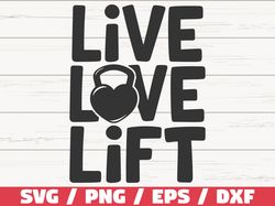 Live Love Lift SVG, Cut File, Cricut, Commercial use