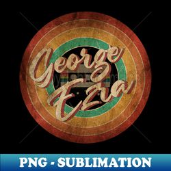 George Ezra Vintage Circle Art - Elegant Sublimation PNG Download - Perfect for Personalization