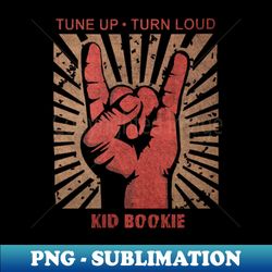 Tune up  Turn Loud Kid Bookie - Professional Sublimation Digital Download - Unleash Your Creativity