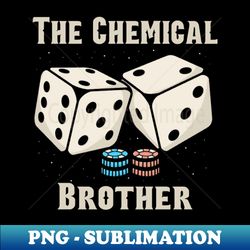 the chemical brother - Unique Sublimation PNG Download - Stunning Sublimation Graphics