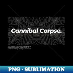 Cannibal Corpse - Exclusive PNG Sublimation Download - Defying the Norms