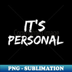 ITS PERSONAL 2 - Decorative Sublimation PNG File - Vibrant and Eye-Catching Typography