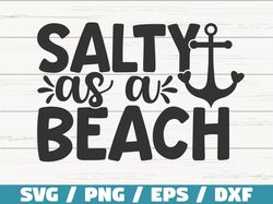 Salty As A Beach SVG, Cut File, Cricut, Commercial use