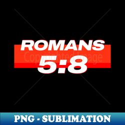 Romans 58 - Faithful Servant - High-Quality PNG Sublimation Download - Boost Your Success with this Inspirational PNG Download