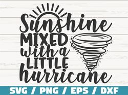 Sunshine Mixed With A Little Huricane SVG, Cut File, Cricut, Commercial use
