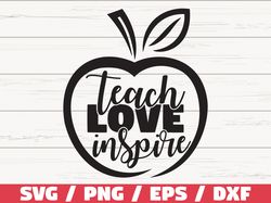 Teach Love Inspire SVG, Teacher svg, Commercial use, Cut File
