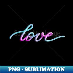 Love  Be my valentine - Special Edition Sublimation PNG File - Instantly Transform Your Sublimation Projects