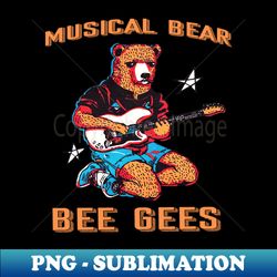 Musical bear  Bee gees - PNG Transparent Sublimation Design - Unlock Vibrant Sublimation Designs
