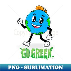 go green earth - Exclusive Sublimation Digital File - Transform Your Sublimation Creations