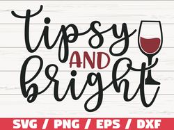 Tipsy And Bright SVG, Christmas SVG, Cut File, Cricut