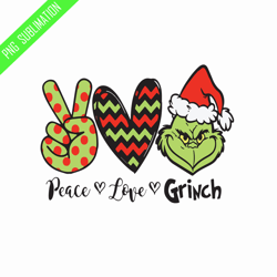 Peace love grinch grinch christmas png