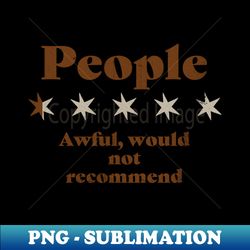 Awful - People Review - Half a Star Funny - Artistic Sublimation Digital File - Perfect for Sublimation Art
