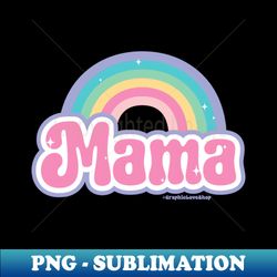 Mama 90s Pop Rainbow  GraphicLoveShop - Stylish Sublimation Digital Download - Perfect for Creative Projects
