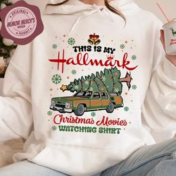 This Is My Movie Watching Sweatshirt, Hallmark Christmas Movies Shirt, Funny Christmas Tree Hoodie, Christmas Vacation S