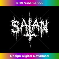 satan written in metal band logo style - innovative png sublimation design - pioneer new aesthetic frontiers