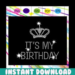 Its My Birthday Svg, Happy Birthday To Me Svg, My Birthday Svg, Birthday gift, birthday shirt,For Silhouette, Files For