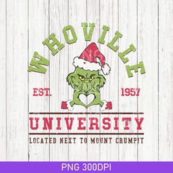 cute whoville university est 1957 png, personalized christmas gift, xmas party, christmas family gift png, christmas png
