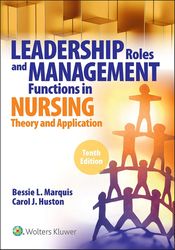 LWW - Leadership Roles and Management Functions in Nursing 10th Edition by Bessie L. Marquis